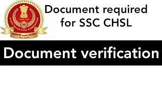 SSC CHSL document verification |Document required for SSC CHSL/CGL| #sscdv| #documentverification