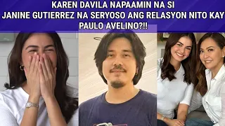 JANINE NAPAAMIN NI KAREN DAVILA NA SERYOSO NA SA RELASYON KAY PAULO AVELINO?!