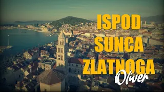 Oliver Dragojević - Ispod sunca zlatnoga (Official lyric video)