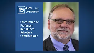 Welcome and Internet Law - Celebration of Dan Burk's Scholarly Contributions