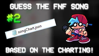 Guess the FNF Song based on THE CHARTING! [Part 2]