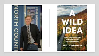 "A Wild Idea," with Brad Edmondson
