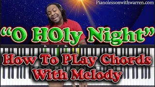 How To Play "O Holy Night" On Piano - Chords And Melody