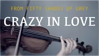 Fifty Shades of Grey - Crazy in Love for violin (COVER)