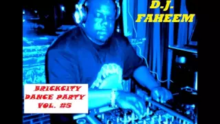 D.J. Faheem Brickcity Dance Party Vol. #5