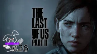 w@trone1 geht Online! ✶ The Last of Us Part II #26