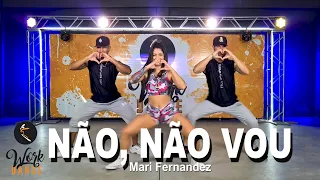 Não, Não Vou - Mari Fernandez ll COREOGRAFIA WORKDANCE ll Aulas de dança