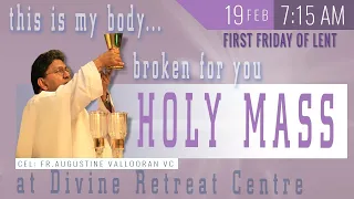 First Friday of Lent|Holy Mass|19 February 2021|Fr Augustine Vallooran|Divine Retreat Centre