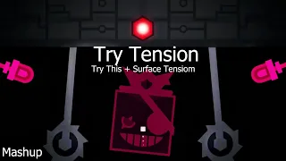 Try Tension | Mashup by xNexus92 (Try This + Surface Tension)