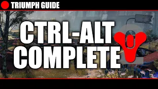 Ctrl-Alt-Complete Secret Triumph Guide | Destiny 2