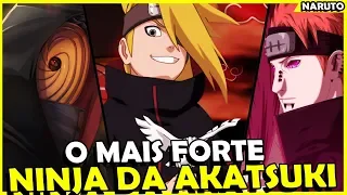 OS MEMBROS MAIS FORTES DA AKATSUKI (DO MAIS FRACO PRO MAIS FORTE)