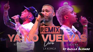 YA NO VUELVAS (SHORT) LUCK RA LA KONGA KE PERSONAJES  REMIX DJ GUILLE ÁLVAREZ