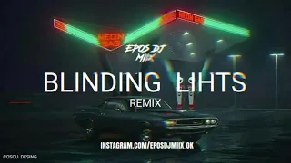 BLINDING LIGHTS (REMIX) | THE WEEKND x EPOS DJ MIIX