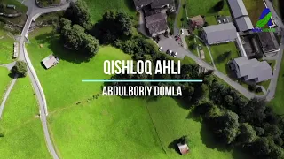 QISHLOQ AHLI | ABDULBORIY DOMLA