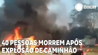 Caminhão de combustível explode e deixa 40 mortos