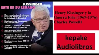 Henry Kissinger y la Guerra Fría. AUDIO (1969-1976)Charles Powell. Castellano.