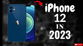 IPhone12 In 2023: Is It Still Worth It?