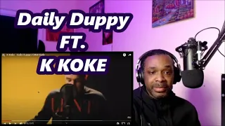 K Koke - Daily Duppy | GRM Daily | MY REACTION |