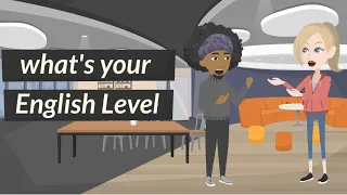 What's your English level? |  Improve English Speaking Skills Everyday |  Listen and Speak Everyday