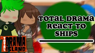 || TOTAL DRAMA REACT TO SHIPS || GCRV || purolr ||