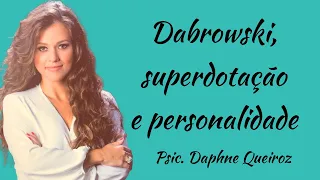 Dabrowski, superdotação e personalidade: sensibilidade e sobre-excitabilidades