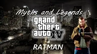 GTA IV (Grand Theft Auto 4) myths: Ratman