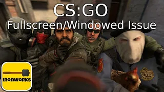 How to fix CSGO Fullscreen / Windowed Issue - Macbook / Windows