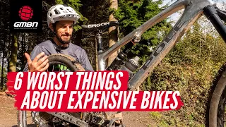 The 6 Worst Things About Expensive Mountain Bikes