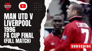 Man Utd v Liverpool 1996 FA Cup Final (Full Match)