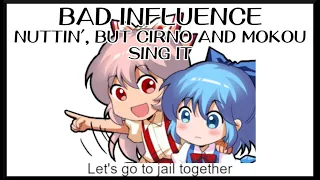 Bad Influence - Nuttin' [Touhou Mix] / but Cirno and Mokou sing it - Friday Night Funkin' Covers