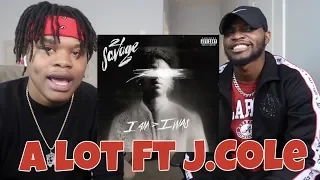 21 Savage - A Lot ft. j Cole (Reaction) DISSECTED