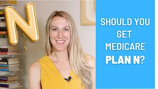 Should you get Medicare Plan N?