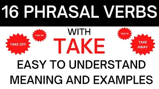 Learn English - 16 Phrasal Verbs with Take : "Take apart", "Take upon", "Take away"... | IELTS