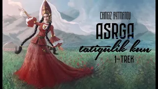 1 qism Audio kitob Asrga tatigulik kun Chingiz Aytmatov