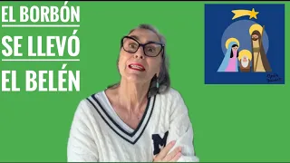 El BORBÓN se LLEVÓ el BELÉN  Enero 2023 #550