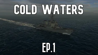 Cold Waters | South China Sea 2000 | Arleigh Burke Campaign Ep. 1