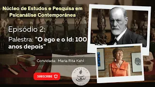 Nebulosa Café - Episódio 2. Maria Rita Kehl e a palestra O Ego e o ID: 100 anos depois