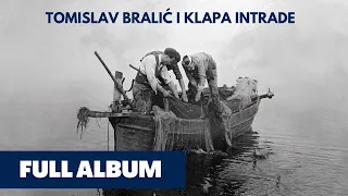 Još bi tija | Tomislav Bralić i klapa Intrade | full album
