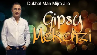 Gipsy Mekenzi - Dukhal Man Mijro Jilo - Sladak 16 Album