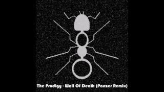 The Prodigy - Wall Of Death (Panzer Remix)