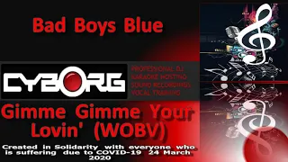 READ DESCRIPTION - Bad Boys Blue Gimme Gimme your lovin' KARAOKE WITHOUT BACKING VOCALS