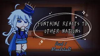 ❁fontaine react to other nations❁  part1/? mondstadt (Not cannon and orginal)  •~𝓜𝓲𝓴𝓪𝓻𝓲~•