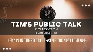JW Public Talk Remain in the Secret Place of the Most High God