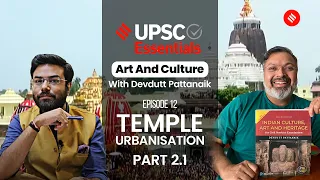 Temple Urbanization In India (Part 1) | UPSC Essentials: Art & Culture with Devdutt Pattanaik EP12