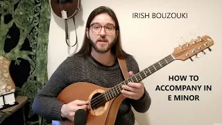 Irish Bouzouki: How to Accompany in E Minor