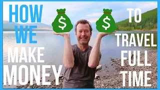 RV Living Full Time - How We Make Money (& Afford To Travel Full Time)