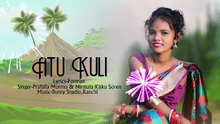 ATU KULI FULL SONG!! PRAFULLA AND NIRMALA!!NEW SANTALI SONG @2023