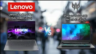 Lenovo Legion 5 Pro 16ACH06H (2021) vs Predator Helios 300 PH315-53 (2021) | Legion or Helios ?