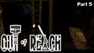 Out of reach | Part 5 | Cave exploration and getting prepped for battle.