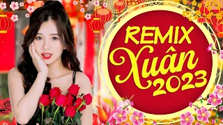 LK Ngày Tết Quê Em - Chúc Tết Remix - Nhạc Xuân Remix 2023, Chúc Mừng Năm Mới 2023 Remix2023